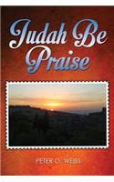 Judah Be Praise