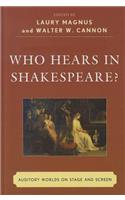 Who Hears in Shakespeare?