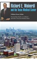 Richard E. Wainerdi and the Texas Medical Center, Volume 25