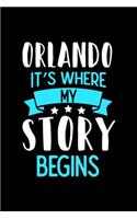 Orlando It's Where My Story Begins: Orlando Graph Paper Notebook with 120 pages 6x9 perfect as math book, sketchbook, workbook and diary