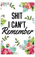 Shit I Can't Remember.