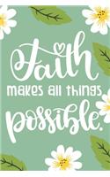 Faith Makes All Things Possible