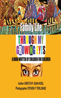 Family Life Through My Growing Eyes