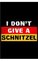 I Don't give a Schnitzel Schwarz Rot Gold