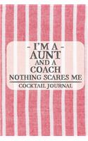 I'm a Aunt and a Coach Nothing Scares Me Cocktail Journal