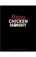 Badass Chicken Mommy