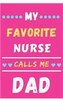 My Favorite Nurse Calls Me Dad: lined notebook, Gift for nurse