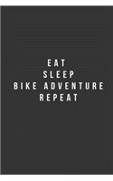 eat sleep bike adventure repeat Journal 6*9 inch 120 page matte finish gift for biking friends and family