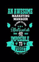 An Awesome Marketing Manager Is Hard to Find Difficult to Part with and Impossible to Forget