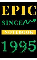 Epic Since 1995 Notebook Birthday Gift