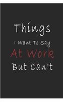Things I Want To Say At Work But Can't.. Organizer