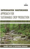 Integrated Watershed Approach for Sustainable Crop Production