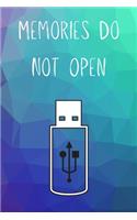 Memories do not open