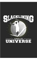 Slacklining across the universe