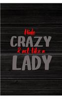 Hide Crazy & Act Like A Lady