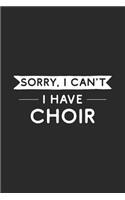 Sorry I Can't I Have Choir