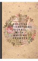 Positive Affirmations Journal With Writing Prompts