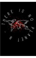 There is no Planet B: Notizbuch DIN A5 - 120 Seiten liniert