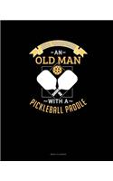Never Underestimate An Old Man With A Pickleball Paddle: Menu Planner