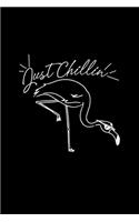 Just Chillin: 6x9 FLAMINGO - lined - ruled paper - notebook - notes