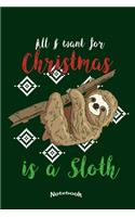 My Cute Christmas Sloth Notebook