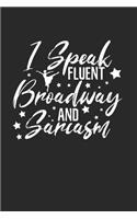 I speak Broadway and Sarcasm Notebook: Notebook / 6x9 Zoll / 120 ruled Pages