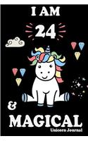 I Am 24 and Magical: Cute Unicorn Journal Lined Blank Notebook and Happy Birthday Notebook for 23 Year Old Girls, Cute Unicorn Birthday Journal Birthday Gift for 23rd Bi