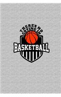 There's No Crying in Basketball: Great Motivational Journal for Basketball Players and Lovers.