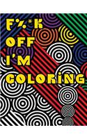 F%*k Off I?m Coloring