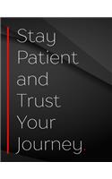 Stay Patient and Trust Your Journey
