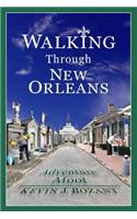 Walking Through New Orleans