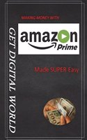 Making Money With Amazon Prime