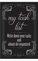 My Task List - Write down your Tasks and always be organized