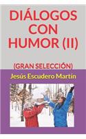 Diálogos Con Humor (II): (gran Selección)