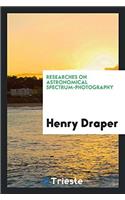 Researches on Astronomical Spectrum-Photography
