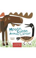 Moose, Goose, Animals on the Loose!