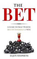 The Bet: A Guide to Self-Worth