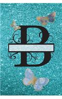 B - Journal & Notebook: Monogram Letter B, Journal, Notebook with Butterflies on Back and Pages - Blue Glitter Effect Cover(2 Blue Glitter Cover 6" X 9" 150pg)