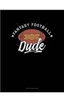 Fantasy Football Dude: Two Column Ledger(908 Two Column Ledger)