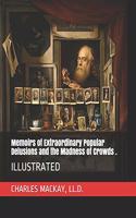 Memoirs of Extraordinary Popular Delusions and the Madness of Crowds .