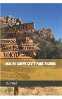 Malibu Creek State Park Fishing: Blank Lined Journal for California Camping, Hiking, Fishing, Hunting, Kayaking, and All Other Outdoor Activities