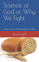 Science of God or Why We Fight