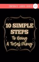 10 Simple Steps To Being A Total Phony