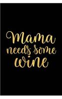 Mama Needs Some Wine