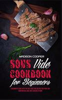 Sous Vide Cookbook for Beginners