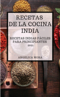 Recetas de la Cocina India 2021 (Indian Cookbook Spanish Edition)