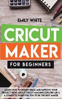 Cricut Maker for Beginners