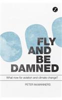 Fly and Be Damned