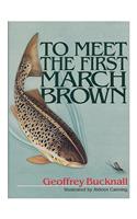 To Meet the First March Brown