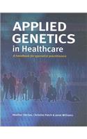Applied Genetics in Healthcare